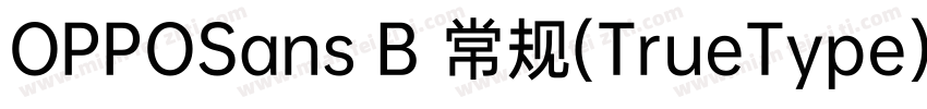 OPPOSans B 常规(TrueType) (CHINESE GB字体转换